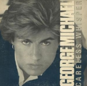Careless Whisper – George Michael